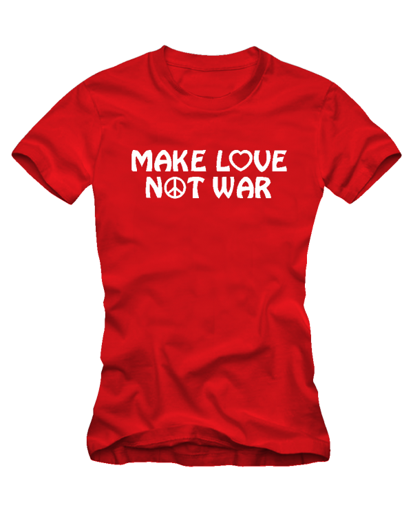 Make love not war Make love not war